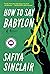 How to Say Babylon by Safiya Sinclair