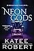 NEW-Neon Gods by Katee Robert