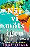 När vi möts igen by Emma Straub