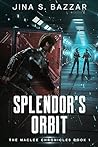 Splendor's Orbit by Jina S. Bazzar