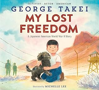 My Lost Freedom by George Takei