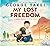 My Lost Freedom: A Japanese American World War II Story