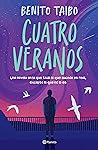 Cuatro veranos by Benito Taibo