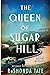 The Queen of Sugar Hill A Novel of Hattie McDaniel by ReShonda Tate