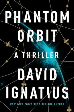 Phantom Orbit by David Ignatius