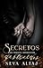 Secretos destruidos by Neva Altaj