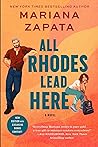 All Rhodes Lead Here by Mariana Zapata