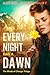 Every Night Has A Dawn: Best Debut Finalist: American Writing Awards (The Winds of Change Book 1)