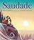 Saudade: Our Longing for Brazil