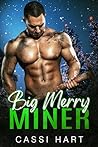 Big Merry Miner by Cassi Hart