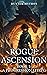 Rogue Ascension, Book 1 (Rogue Ascension #1)