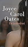 Un (autre) toi by Joyce Carol Oates