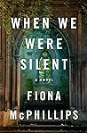 When We Were Silent by Fiona McPhillips