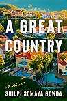 A Great Country by Shilpi Somaya Gowda