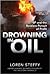 Drowning in Oil 1st (first)...