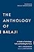 The Anthology of Balaji: A Guide to Technology, Truth, and Building the Future