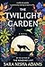 The Twilight Garden