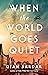 When the World Goes Quiet