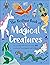 The Bedtime Book of Magical Creatures: An Introduction to More than 100 Creatures from Legend and Folklore (The Bedtime Books)