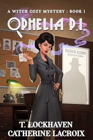 Ophelia P. I. (Witch Cozy Mystery #1)