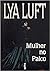 Mulher no Palco by Lya Luft