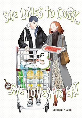 She Loves to Cook, and She Loves to Eat, Vol. 3 (Volume 3) by Sakaomi Yuzaki