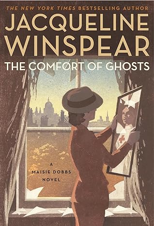 The Comfort of Ghosts by Jacqueline Winspear