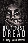 Half Past Dread