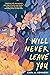 I Will Never Leave You by Kara A. Kennedy