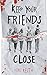 Keep Your Friends Close by Niki Keith