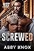 Screwed (Wood Brothers, #2)