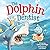 The Dolphin Dentist - No Sharks Allowed: A Children's Picture Book About Facing Fear for Kids 4-8 (Biff Bam Booza)