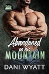 Abandoned on His Mountain by Dani Wyatt