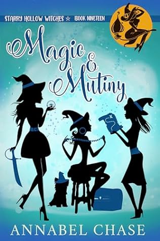 Magic & Mutiny (Starry Hollow Witches Book 19)