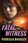 Fatal Witness by Patricia  Bradley