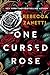 One Cursed Rose (Grimm Bargains, #1)