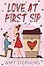 Love at First Sip (The Coffee Loft)