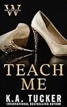 Teach Me by K.A. Tucker