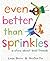 Even Better Than Sprinkles: A Story About Best Friends