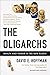 The Oligarchs: Wealth And P...