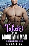 Taken by the Mountain Man by Nyla Lily