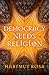 Democracy Needs Religion by Hartmut Rosa