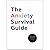 The Anxiety Survival Guide