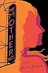 The Mother Act by Heidi Reimer