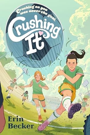 Crushing It by Erin Becker