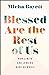 Blessed Are the Rest of Us: How Limits and Longing Make Us Whole