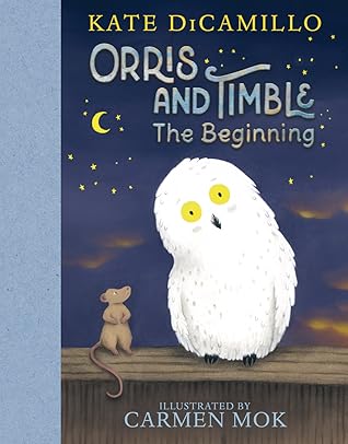 Orris and Timble by Kate DiCamillo