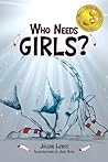 Who Needs Girls?: Book I