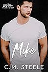 Mike by C.M. Steele