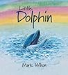 Little Dolphin by Mark L. Wilson